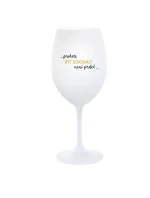 ...PROTOŽE BÝT DOKONALÝ NENÍ PRDEL... - bílá  sklenice na víno 350 ml