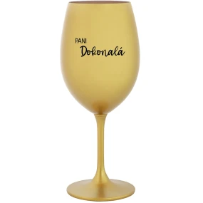 PANI DOKONALÁ - zlatý pohár na víno 350 ml