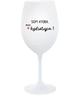 SOM HYDRA. RADA HYDRATUJEM! - biely pohár na víno 350 ml