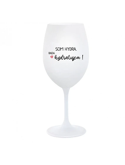 SOM HYDRA. RADA HYDRATUJEM! - biely pohár na víno 350 ml