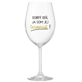 DOBRÝ DEŇ, JA SOM JEJ TERAPEUT! - priehľadný pohár na víno 350 ml DOBRÝ DEŇ, JA SOM JEJ TERAPEUT! - priehľadný pohár na víno 350 ml