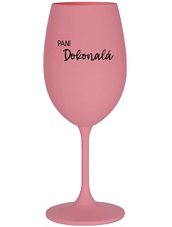 PANI DOKONALÁ - ružový pohár na víno 350 ml