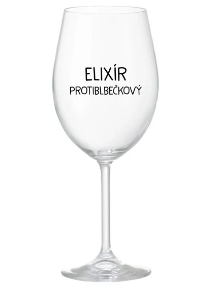 ELIXÍR PROTIBLBEČKOVÝ - čirá sklenice na víno 350 ml