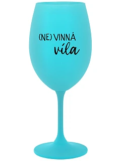 (NE)VINNÁ VÍLA - tyrkysová sklenice na víno 350 ml