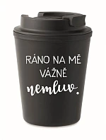 RÁNO NA MĚ VÁŽNĚ NEMLUV. - černý termohrnek 300 ml