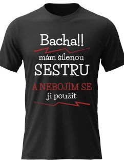 Dámské bavlněné tričko s potiskem - MÁM ŠÍLENOU SESTRU - černé