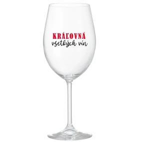 KRÁĽOVNÁ VŠETKÝCH VÍN - priehľadný pohár na víno 350 ml