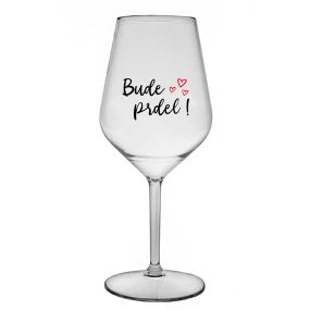 BUDE PRDEL! - priehľadný nerozbitný pohár na víno 470 ml BUDE PRDEL! - priehľadný nerozbitný pohár na víno 470 ml