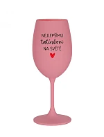 NEJLEPŠÍMU TATÍNKOVI NA SVĚTĚ - růžová sklenice na víno 350 ml