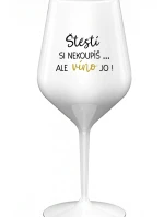 ŠTĚSTÍ SI NEKOUPÍŠ...ALE VÍNO JO! - bílá nerozbitná sklenice na víno 470 ml