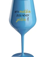 BÝTI MATKA JSOU NĚKDY JATKA! - modrá nerozbitná sklenice na víno 470 ml