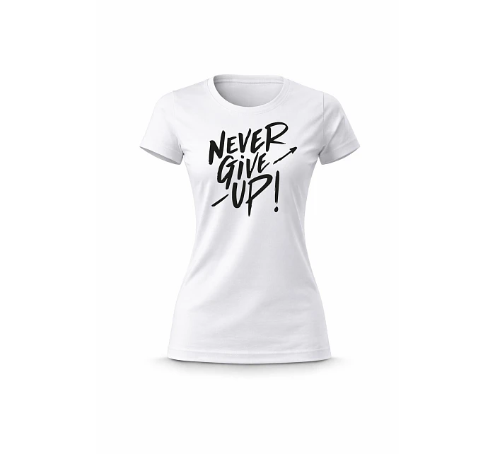 Dámské bavlněné tričko s potiskem - NEVER GIVE UP! - bílé
