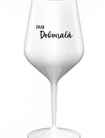 PANI DOKONALÁ - biely nerozbitný pohár na víno 470 ml