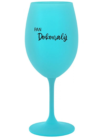 PAN DOKONALÝ - tyrkysová sklenice na víno 350 ml