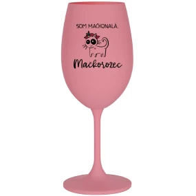 SOM MAČKONALÁ. MAČKOROŽEC - ružový pohár na víno 350 ml SOM MAČKONALÁ. MAČKOROŽEC - ružový pohár na víno 350 ml