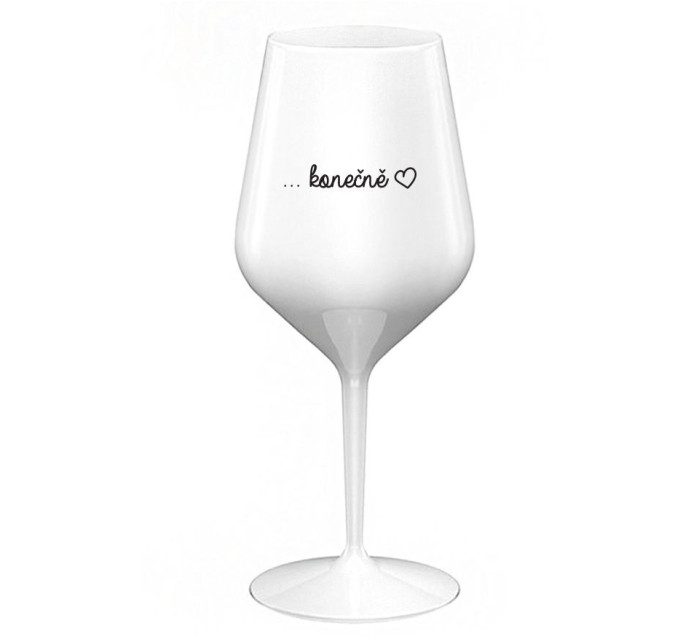 ...KONEČNĚ - bílá nerozbitná sklenice na víno 470 ml