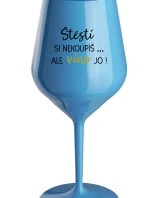 ŠTĚSTÍ SI NEKOUPÍŠ...ALE VÍNO JO! - modrá nerozbitná sklenice na víno 470 ml