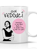 JSEM VEDOUCÍ (ŽENA) - klasický bílý keramický hrníček 300 ml