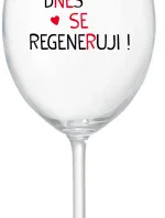 DNES SE REGENERUJI! - čirá sklenice na víno 350 ml