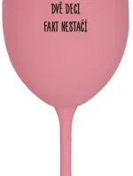 JSEM MÁMA, DVĚ DECI FAKT NESTAČÍ - růžová sklenice na víno 350 ml