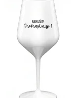 NERUŠIT! PROKRASTINUJI! - bílá nerozbitná sklenice na víno 470 ml