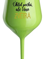 ÚKLID POČKÁ, ALE VÍNO ZVĚTRÁ - zelená nerozbitná sklenice na víno 470 ml