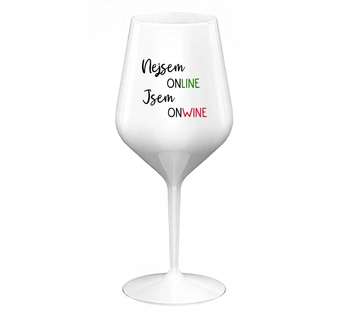 NEJSEM ONLINE JSEM ONWINE - bílá nerozbitná sklenice na víno 470 ml