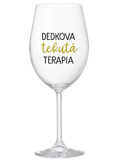 DEDKOVA TEKUTÁ TERAPIA - priehľadný pohár na víno 350 ml DEDKOVA TEKUTÁ TERAPIA - priehľadný pohár na víno 350 ml