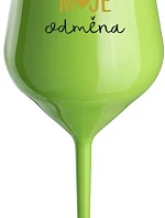 MOJE ODMĚNA - zelená nerozbitná sklenice na víno 470 ml