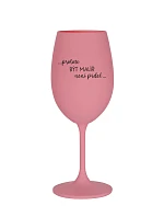 PROTOŽE BÝT MALÍŘ NENÍ PRDEL - růžová sklenice na víno 350 ml