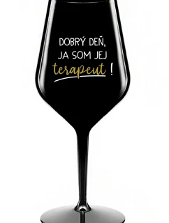 DOBRÝ DEŇ, JA SOM JEJ TERAPEUT! - čierny nerozbitný pohár na víno 470 ml