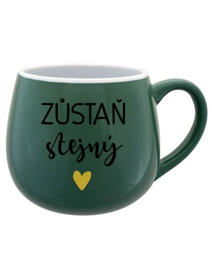 ZŮSTAŇ STEJNÝ - zelený keramický hrníček 300 ml ZŮSTAŇ STEJNÝ - zelený keramický hrníček 300 ml