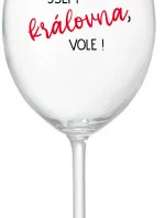 JSEM KRÁLOVNA, VOLE! - čirá sklenice na víno 350 ml