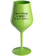 JSEM KRÁSNÝ A SEXY! (A TAKY ŽENATÝ...) - zelená nerozbitná sklenice na víno 470 ml