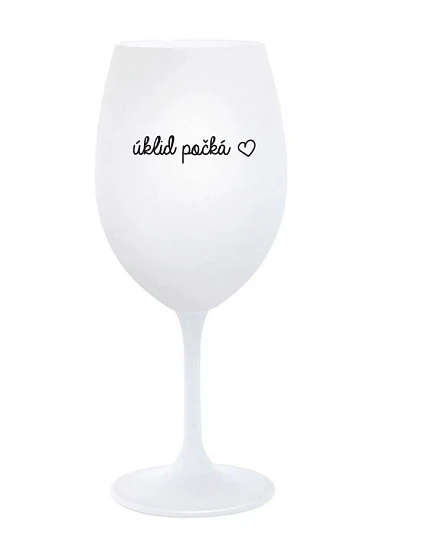 ÚKLID POČKÁ - bílá sklenice na víno 350 ml ÚKLID POČKÁ - bílá sklenice na víno 350 ml