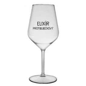 ELIXÍR PROTIBLBEČKOVÝ - priehľadný nerozbitný pohár na víno 470 ml