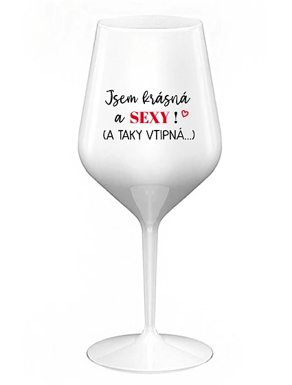 JSEM KRÁSNÁ A SEXY! (A TAKY VTIPNÁ...) - bílá nerozbitná sklenice na víno 470 ml JSEM KRÁSNÁ A SEXY! (A TAKY VTIPNÁ...) - bílá nerozbitná sklenice na víno 470 ml