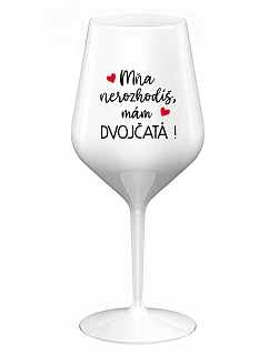 MŇA NEROZHODÍŠ, MÁM DVOJČATÁ! - biely nerozbitný pohár na víno 470 ml