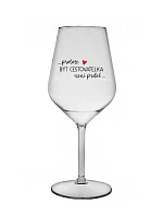 PROTOŽE BÝT CESTOVATELKA NENÍ PRDEL - čirá nerozbitná sklenice na víno 470 ml