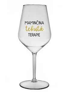 MAMINČINA TEKUTÁ TERAPIE - čirá nerozbitná sklenice na víno 470 ml