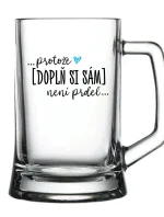 Personalizovaná pivní sklenice - Protože [doplň si sám] není prdel