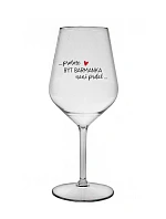 PROTOŽE BÝT BARMANKA NENÍ PRDEL - čirá nerozbitná sklenice na víno 470 ml