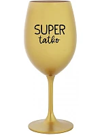 SUPER TÁTA - zlatý pohár na víno 350 ml