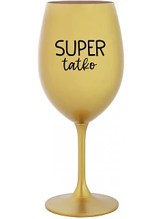 SUPER TÁTA - zlatý pohár na víno 350 ml