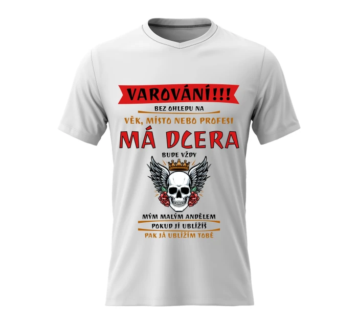 Pánské bavlněné tričko s potiskem - MÁ DCERA BUDE VŽDY MÝM MALÝM ANDĚLEM - bílé
