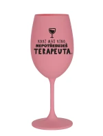 KDYŽ MÁŠ VÍNO, NEPOTŘEBUJEŠ TERAPEUTA - růžová sklenice na víno 350 ml KDYŽ MÁŠ VÍNO, NEPOTŘEBUJEŠ TERAPEUTA - růžová sklenice na víno 350 ml
