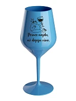 PRINCE NAJDU, AŽ DOPIJU VÍNO. - modrá nerozbitná sklenice na víno 470 ml PRINCE NAJDU, AŽ DOPIJU VÍNO. - modrá nerozbitná sklenice na víno 470 ml
