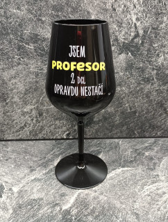 Jsem profesor 2dcl opravdu nestačí  - černá nerozbitná sklenice na víno 470 ml