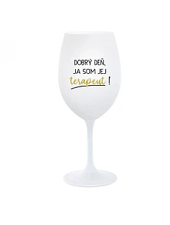 DOBRÝ DEŇ, JA SOM JEJ TERAPEUT! - biely pohár na víno 350 ml