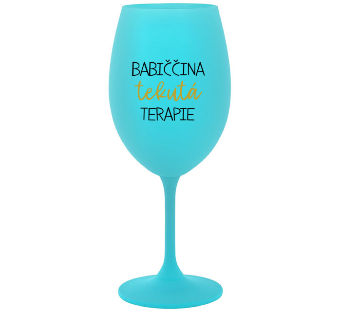 BABIČČINA TEKUTÁ TERAPIE - tyrkysová sklenice na víno 350 ml